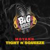 Tight N’ Squeeze (Explicit) - Moyann