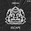 Escape - Dreum