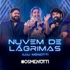 Nuvem De Lágrimas (Ao Vivo) - César Menotti & Fabiano&Juju Menotti