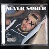 NEVER SOBER (Explicit) - Layn Bennett