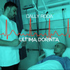 Ultima Dorinta - Cally Roda