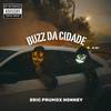 Buzz Da Cidade (Explicit) - Eric Prumo&Honney