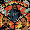 Champion (feat. Luke Wynn & Rickie B.) (Radio Edit) - Myles Ramel&Luke Wynn&Rickie B.