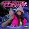 Dejate Llevar (feat. LaPau) (Explicit) - Jay Rivas&LaPau