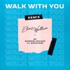 Walk with You (Remix) - Elias Wallace&Bk&Barbara Moleko&Ill Mascaras