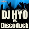 Without Your Love (Discoduck Radio Edit) - 디제이 효(DJ Hyo)&Discoduck