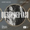 Quebro Meu Vaso - Som do Reino&André Aquino&Luma Elpídio