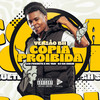 Cópia Proibida (Versão Bh) (Explicit) - MC Yam&DJ GH Sheik&life song