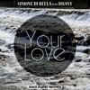 Your Love (Extended Mix) - Simone Di Bella&Dhany