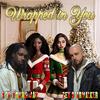 Wrapped in You (feat. YSE Young Jay) (Explicit) - Zen Starwalker&YSE Young Jay