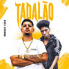 Tadalão (Explicit) - MC JESSÉ JL&DJ Cyber Original