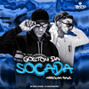 Gostou da Socada (Arrocha Rave|Explicit) - MC Guuh o pixadão&DJ CARLOS MARTINEZ&TRATTO DE LA CALLE