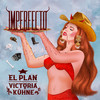 Imperfecto - El Plan&Victoria Kuhne