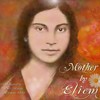 Mother(Dedicated to Shri Mataji Nirmala Devi) - Eliem&Elisabeth Schulz&Emanuel Schulz