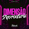 Dimensão Diferenciada (Explicit) - DJ THZ3&Authentic Records&Mc Elodie