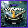 My Energy (feat. Stevie Stone, Jerel Ink & SavMatic) (Explicit) - Box-State Lyrico&Stevie Stone&Jerel INK&SavMatic