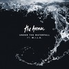 Under The Waterfall (Feat. M.I.L.K.) - The Avener&M.I.L.K.