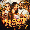 Pra Curtir o Carnaval (Explicit) - MC Danny&mc pl alves&Teko Bolado