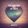 The Rhythm of Love - Harvey K