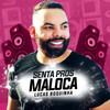 Senta Pros Maloca (Live|Explicit) - Lucas Boquinha