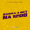 Sarra a Bct na 1200 (Explicit) - Mc Elison SP&MC DAMATA&DJ Relikia