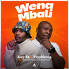 Wena Mbali - Kay_M&PlayNevig&Thebz rsa&Hassan Mangete&Kayise