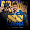 Piranha Safadinha (Explicit) - MC Rafynha&Biel Rocha&Dj Henrique de Ferraz