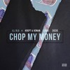 Chop My Money (Explicit) - Ill Blu&Krept&Konan&Loski&ZieZie