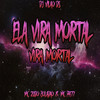Ela Vira Mortal (Explicit) - DJ Vilão DS&MC Zudo Boladão&DJ Magrin Da DZ7&MC PH77
