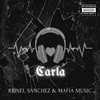 Carla (Explicit) - Reinel Sanchez&July Pro&La R & La S