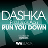 Run You Down (Radio Edit) - Dashka&Laura Aqui