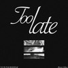 Too late (feat. Bvn Glyc) (Explicit) - YOUNGKEEM&밴 글릭
