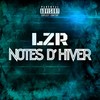 Notes d'hiver (Explicit) - lzr