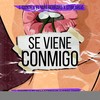 Se Viene Conmigo (Explicit) - L-Gante&El Mas Berrako&DT.Bilardo