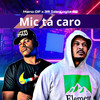 Mic Tá Caro (Explicit) - Mano Df&3R Ideologia RS
