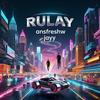RULAY (feat. Ansfresh) (Explicit) - JAAY&Ansfresh