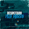 Respeitado pelo Morro (Explicit) - MC WS&Campanha MC&Nova Era Produtora