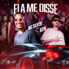 Ela Me Disse (Explicit) - MC Silver&DZIN