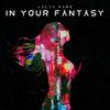 In Your Fantasy - Lalya Pars