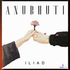 Anubhuti - Iliad