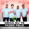 Deixa Eu Te Fazer Feliz (Lado B) - Samba Livre