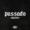 Passado (Explicit) - Aquino