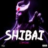 SHIBAI (Explicit) - L'AMINE