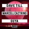 Guya (Original Mix) - Dave Till&Marcell Caztrino