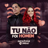 Tu Não Foi Homem - Banda Sedutora&Mc Dread