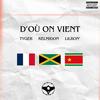 D'où On Vient (feat. Kelmidon & Lilron') (Clean Version) - Tyger&Kelmidon&Lilron'
