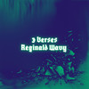 3 Verses (Explicit) - Reginald Wavy