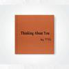 Thinking About You - Ttg