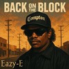 Back On The Block (Explicit) - Eazy-E