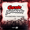 Cacete Pirokada (Explicit) - Mc GH&DJ Charles Original&Central dos Bailes